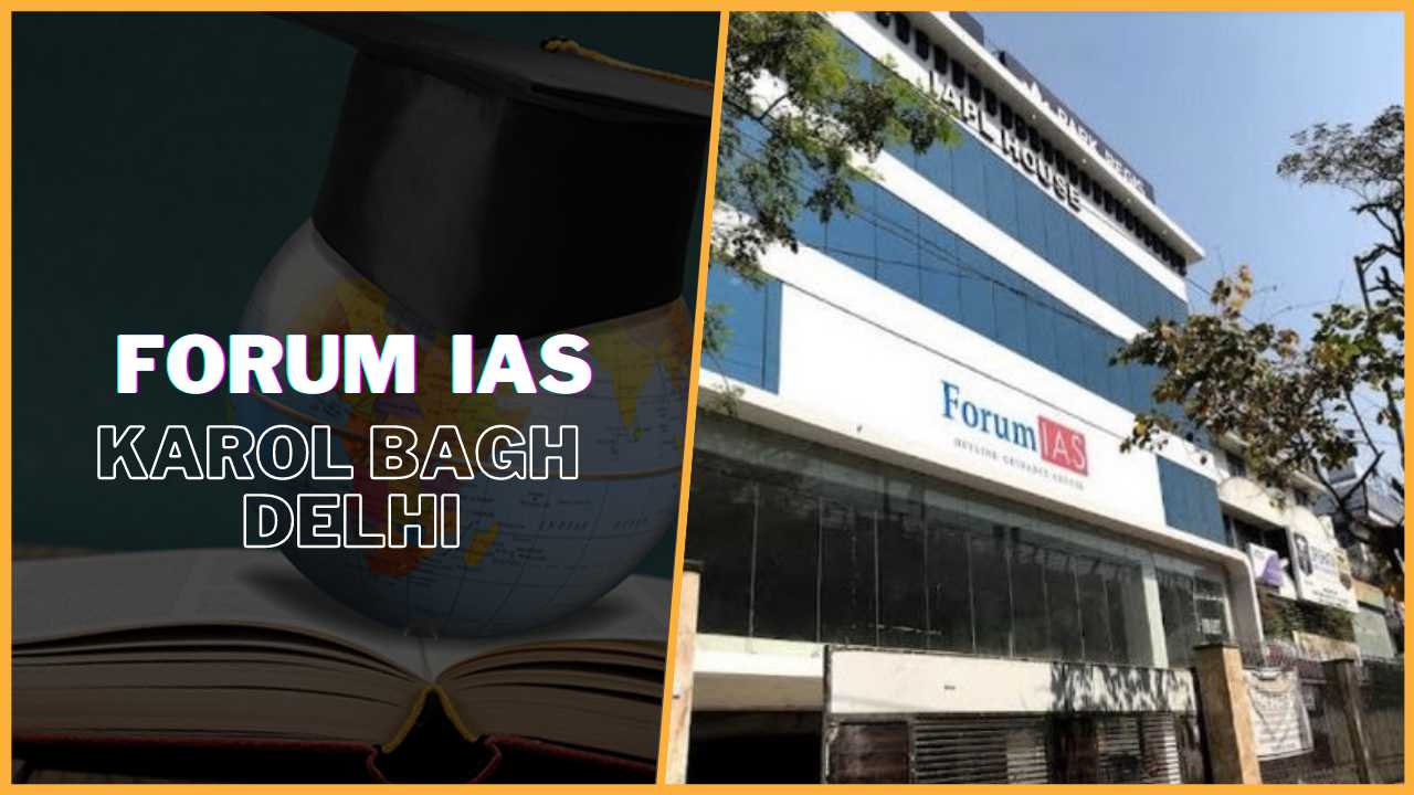 Forum IAS Academy Karol Bagh Delhi